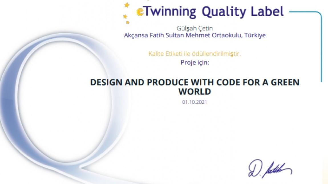 Design and Produce with Code for a Green World eTwinning Projemizden Ulusal Kalite etiketimiz geldi